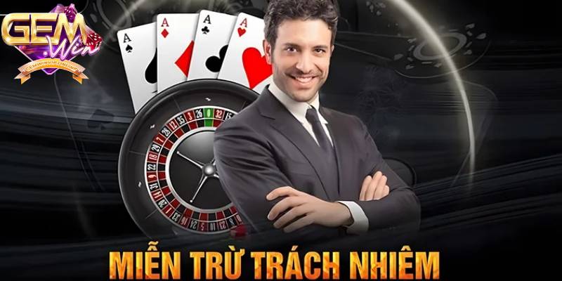 Quy định miễn trừ trách nhiệm tại Gemwin