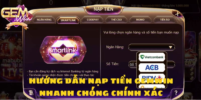 Hướng dẫn nạp tiền Gemwin nhanh chóng, chính xác